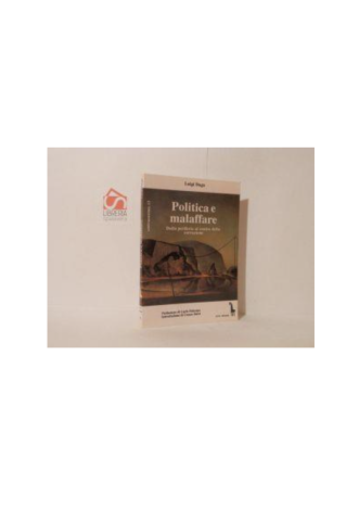 Copertina di Politica e Malaffare: dalla periferia al centro della corruzione